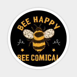 Bee Happy Bee Comical Magnet